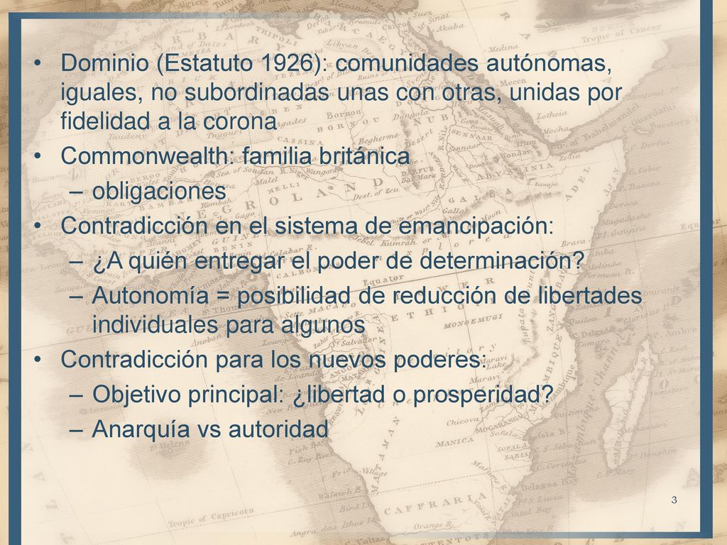 Dominio (Estatuto 1926): comunidades autónomas, iguales, no subordinadas unas con otras, unidas por fidelidad a la corona