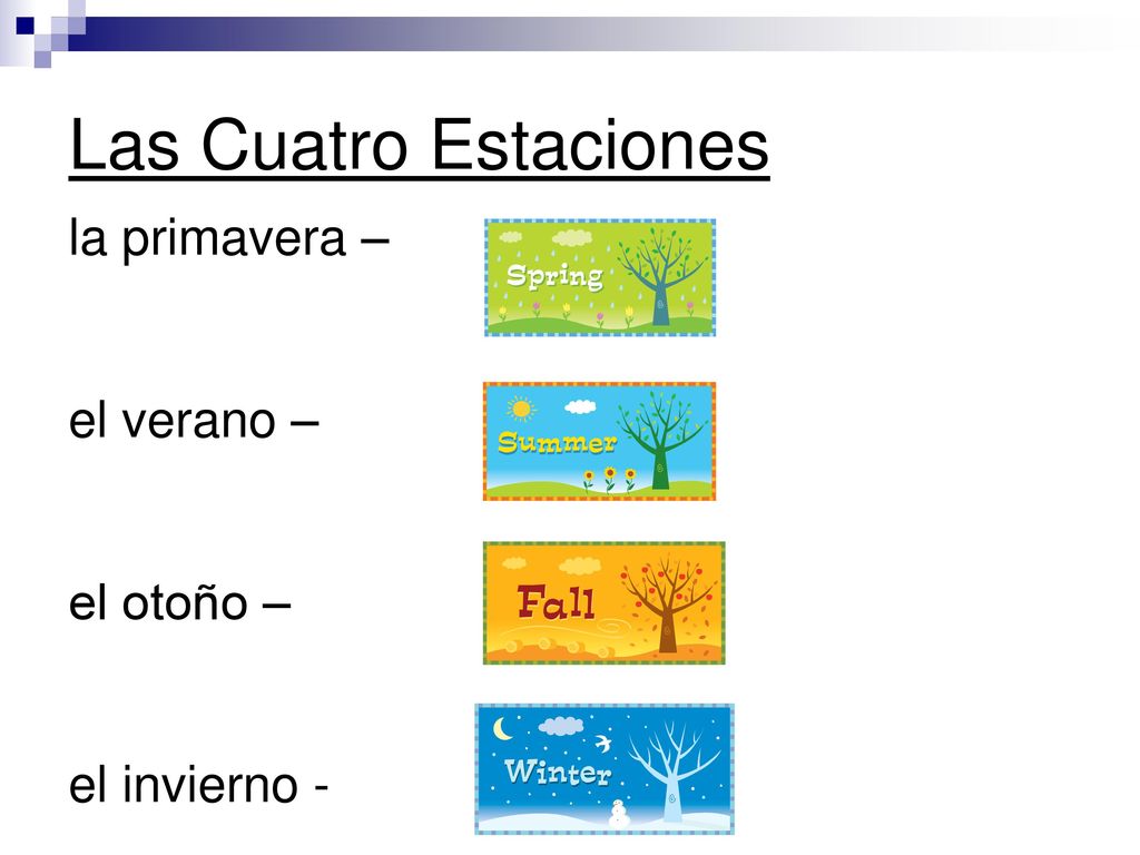 Las Cuatro Estaciones la primavera – el verano – el otoño –