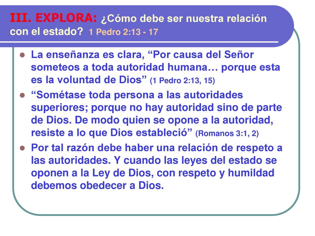 III. EXPLORA: ¿Cómo debe ser nuestra relación con el estado