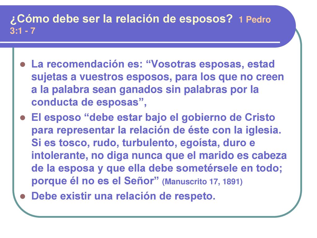 ¿Cómo debe ser la relación de esposos 1 Pedro 3:1 - 7