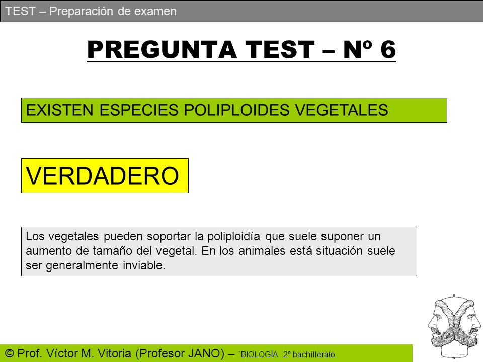 PREGUNTA TEST – Nº 6 VERDADERO EXISTEN ESPECIES POLIPLOIDES VEGETALES