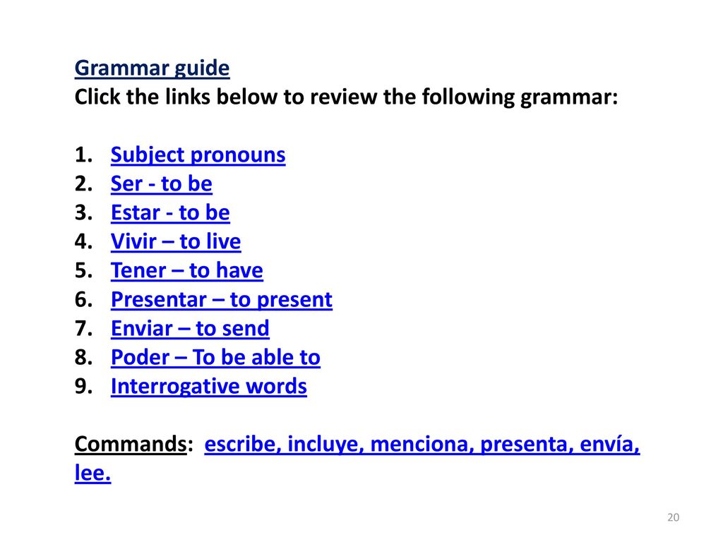 Grammar guide Click the links below to review the following grammar: Subject pronouns. Ser - to be.