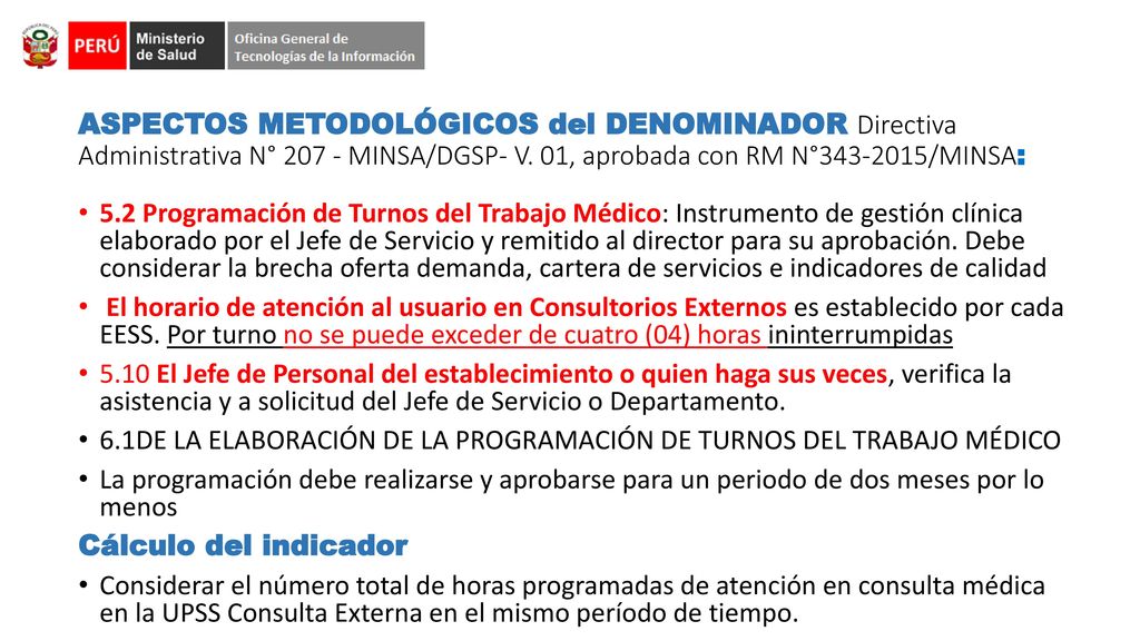 ASPECTOS METODOLÓGICOS del DENOMINADOR Directiva Administrativa N° MINSA/DGSP- V. 01, aprobada con RM N° /MINSA: