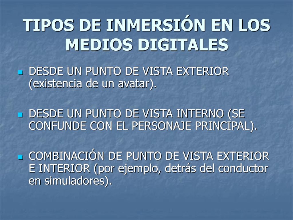 TIPOS DE INMERSIÓN EN LOS MEDIOS DIGITALES