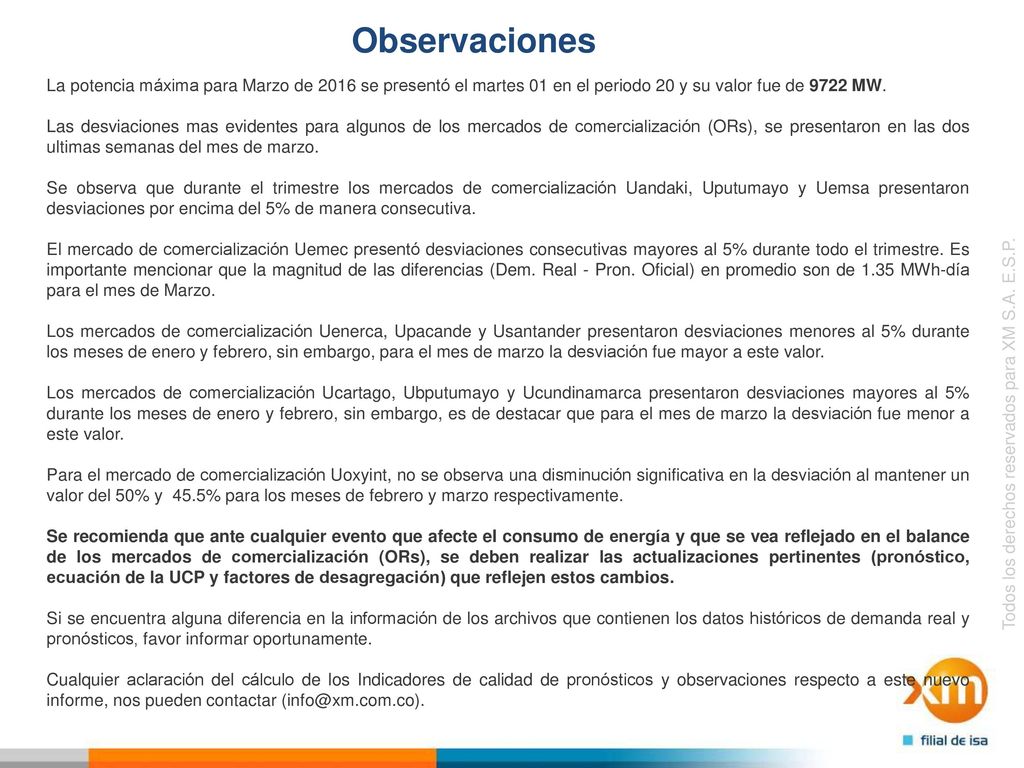Observaciones La potencia máxima para Marzo de 2016 se presentó el martes 01 en el periodo 20 y su valor fue de 9722 MW.