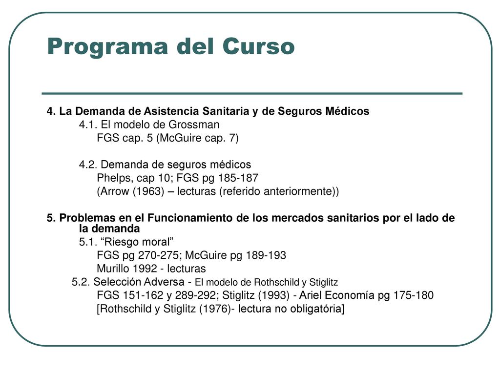 Programa del Curso 4. La Demanda de Asistencia Sanitaria y de Seguros Médicos El modelo de Grossman.