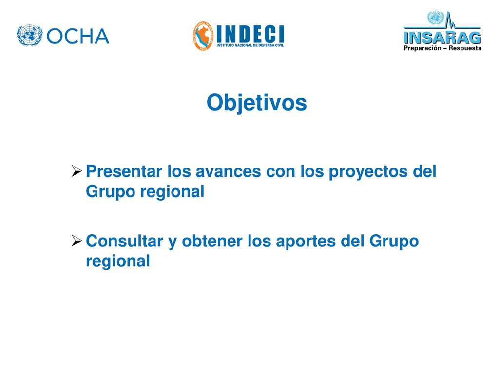Objetivos Presentar los avances con los proyectos del Grupo regional