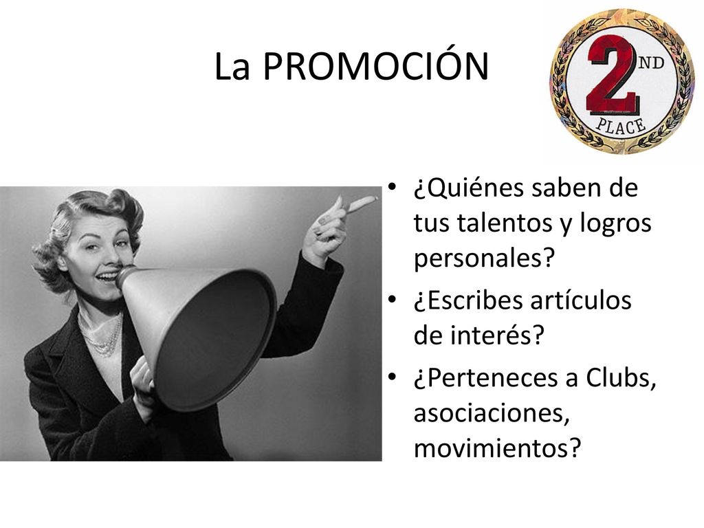 La PROMOCIÓN ¿Quiénes saben de tus talentos y logros personales