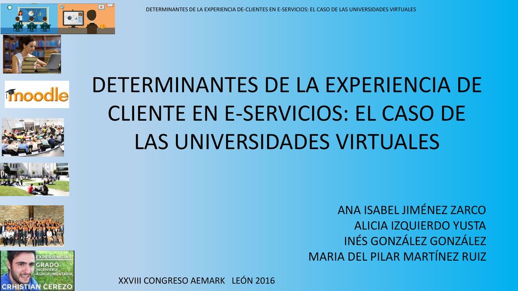 DETERMINANTES DE LA EXPERIENCIA DE-CLIENTES EN E-SERVICIOS: EL CASO DE LAS UNIVERSIDADES VIRTUALES