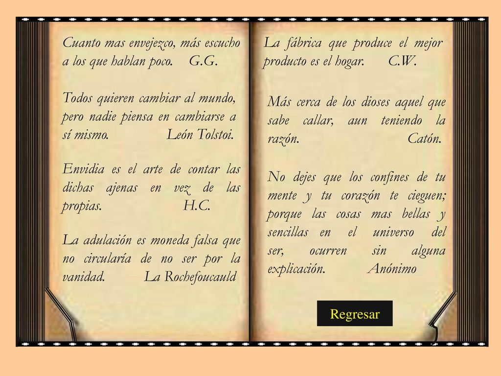 Cuanto mas envejezco, más escucho a los que hablan poco. G.G.