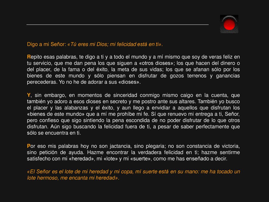 Digo a mi Señor: «Tú eres mi Dios; mi felicidad está en ti».