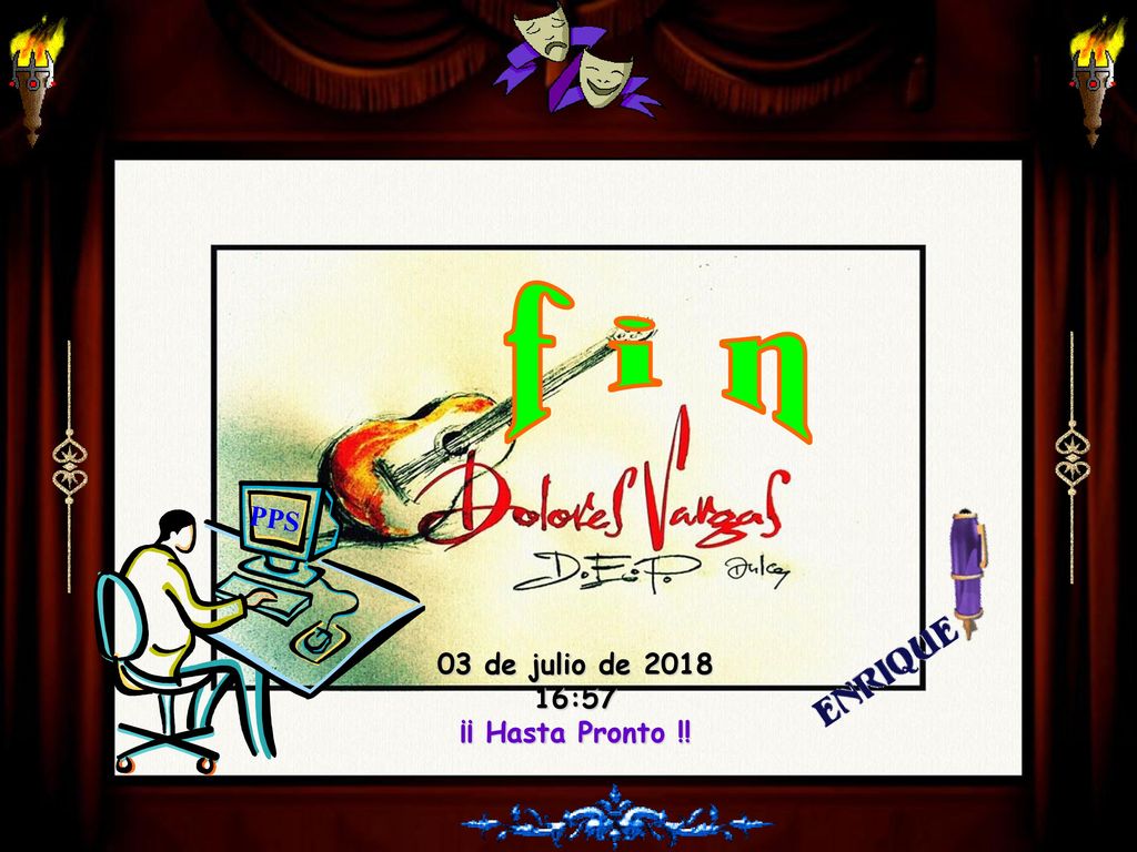 f i n PPS 03 de julio de :57 ¡¡ Hasta Pronto !!