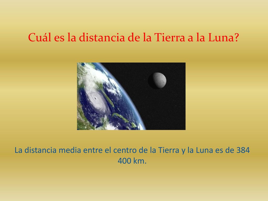 Cuál es la distancia de la Tierra a la Luna