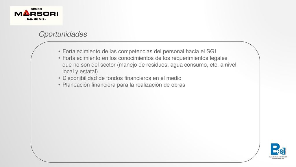 Oportunidades Fortalecimiento de las competencias del personal hacia el SGI.