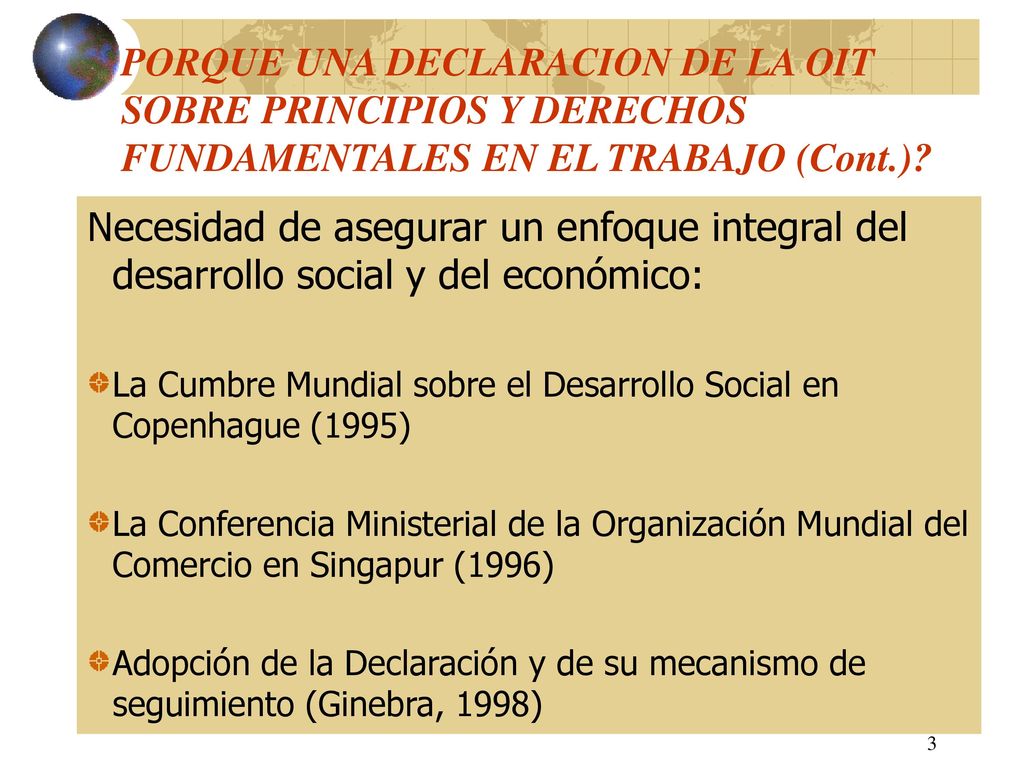 PORQUE UNA DECLARACION DE LA OIT SOBRE PRINCIPIOS Y DERECHOS FUNDAMENTALES EN EL TRABAJO (Cont.)