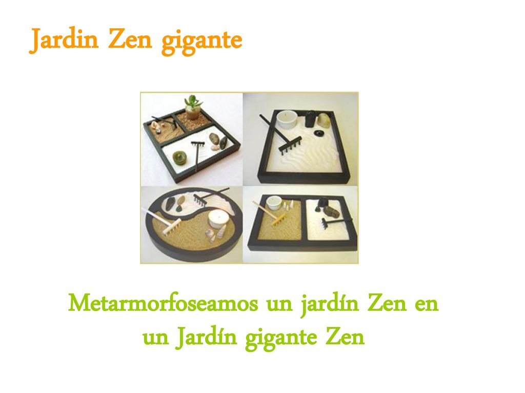 Metarmorfoseamos un jardín Zen en un Jardín gigante Zen
