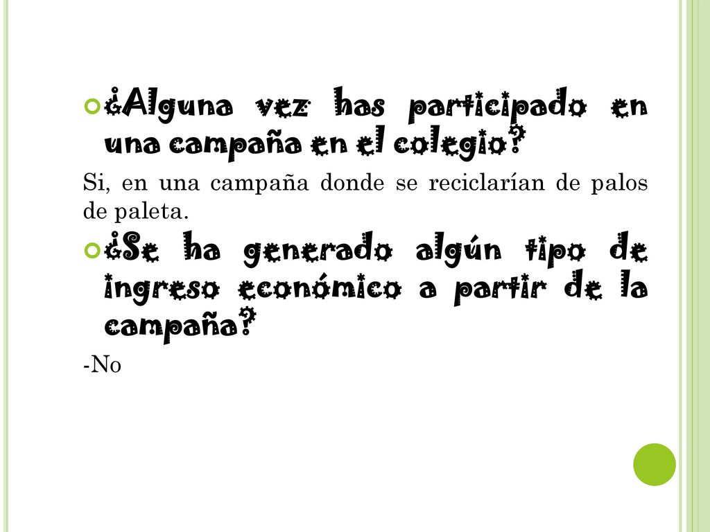 ¿Alguna vez has participado en una campaña en el colegio