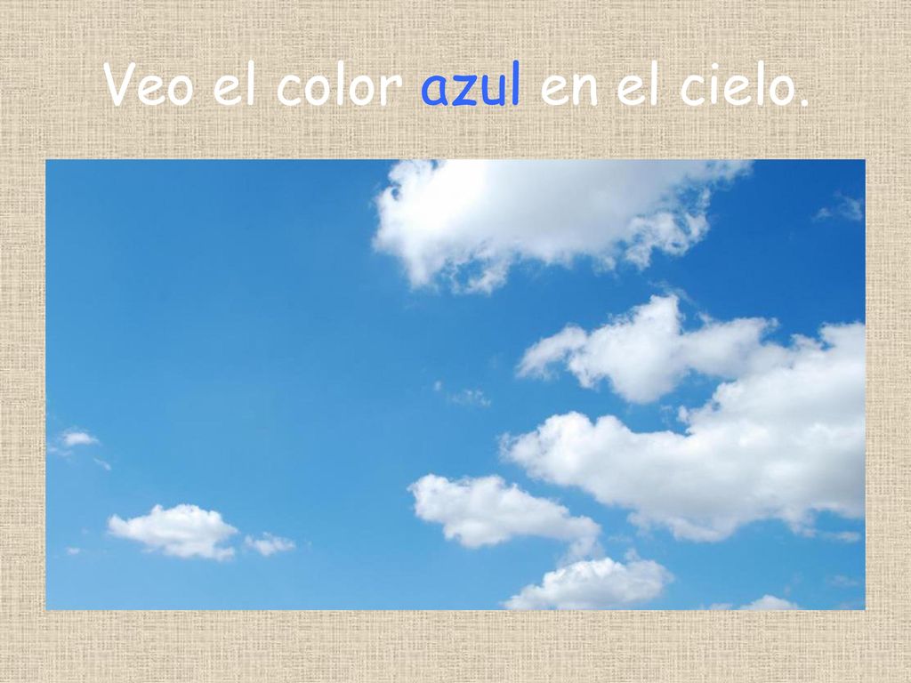 Veo el color azul en el cielo.