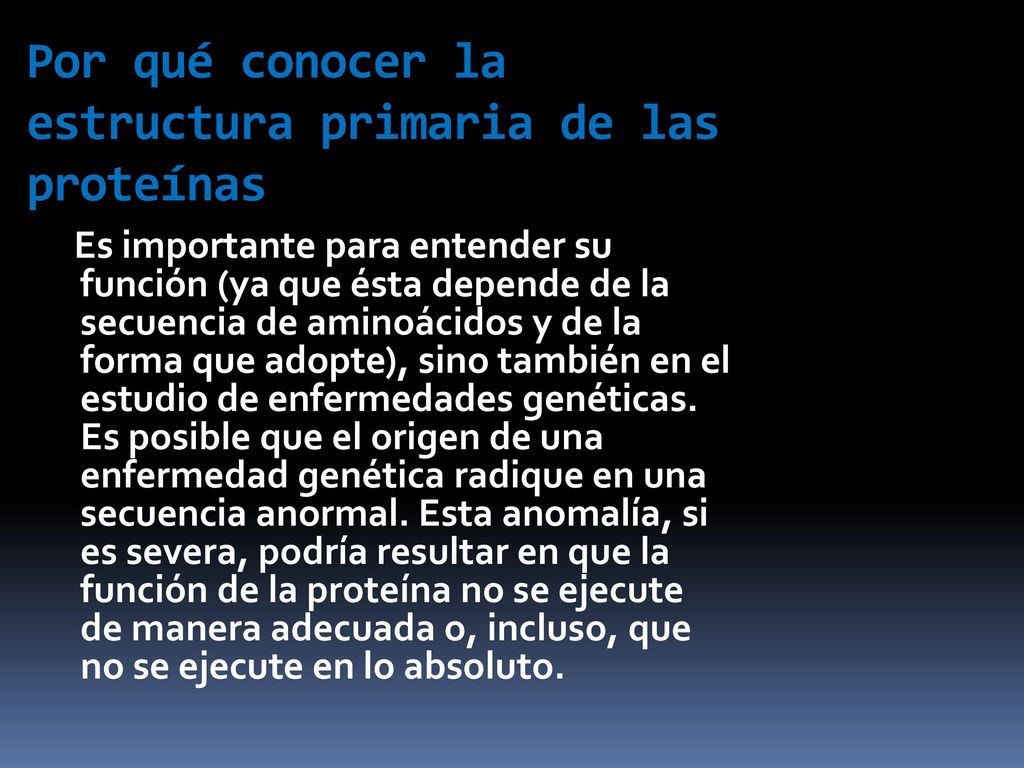 Por qué conocer la estructura primaria de las proteínas