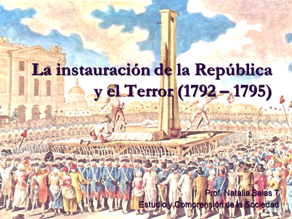 La instauración de la República y el Terror (1792 – 1795)