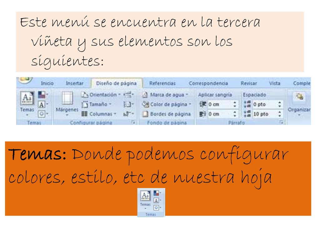 Temas: Donde podemos configurar colores, estilo, etc de nuestra hoja