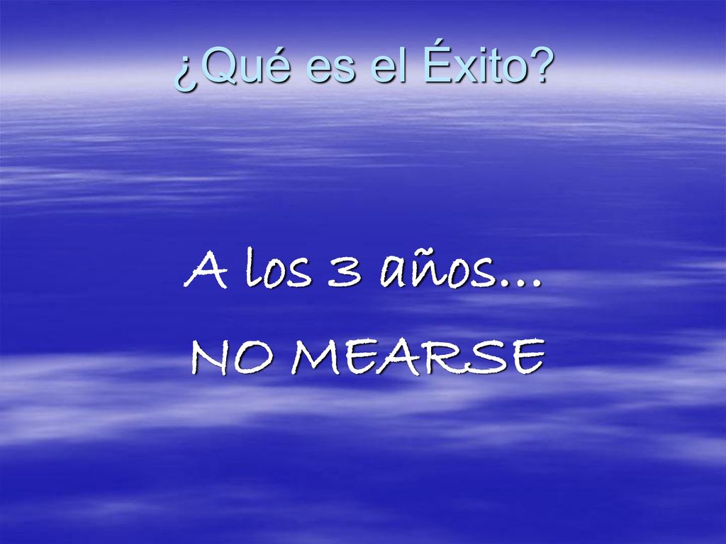 ¿Qué es el Éxito A los 3 años… NO MEARSE