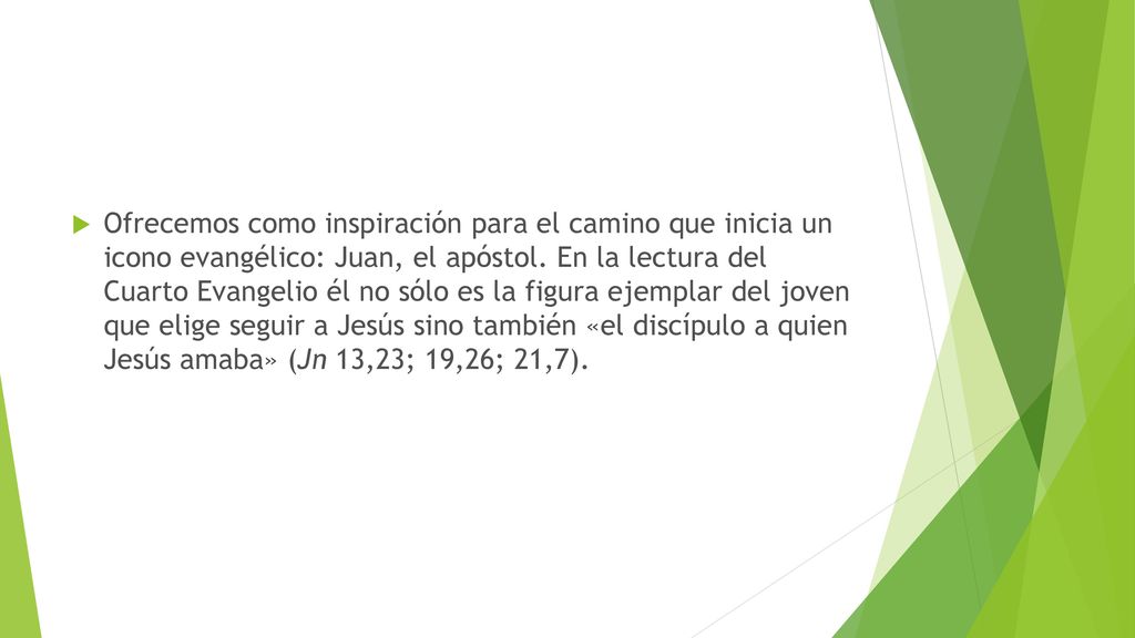 Ofrecemos como inspiración para el camino que inicia un icono evangélico: Juan, el apóstol.
