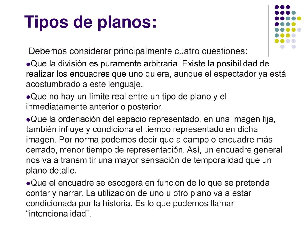 Tipos de planos: Debemos considerar principalmente cuatro cuestiones: