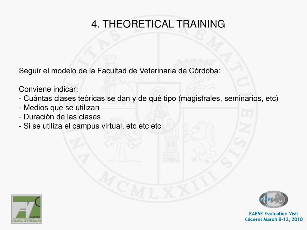 4. THEORETICAL TRAINING Seguir el modelo de la Facultad de Veterinaria de Córdoba: Conviene indicar:
