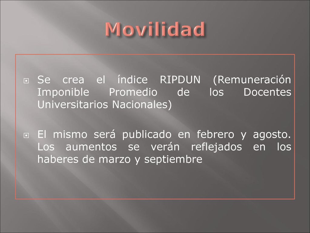 Movilidad Se crea el índice RIPDUN (Remuneración Imponible Promedio de los Docentes Universitarios Nacionales)