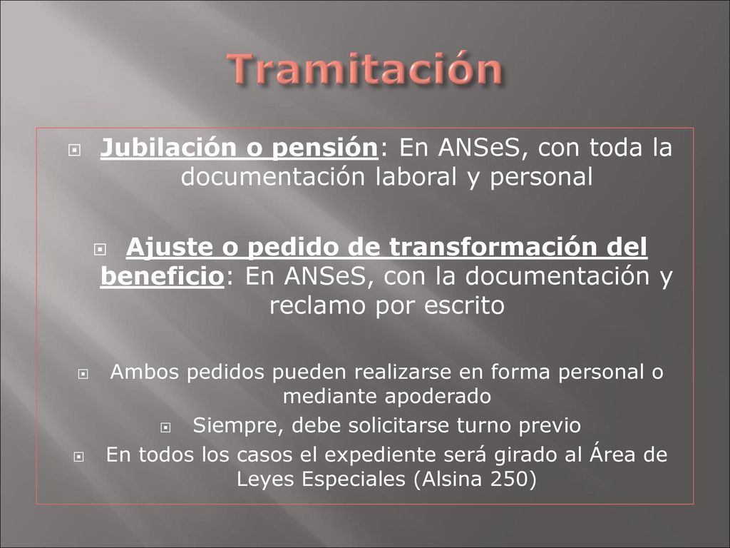 Tramitación Jubilación o pensión: En ANSeS, con toda la documentación laboral y personal.