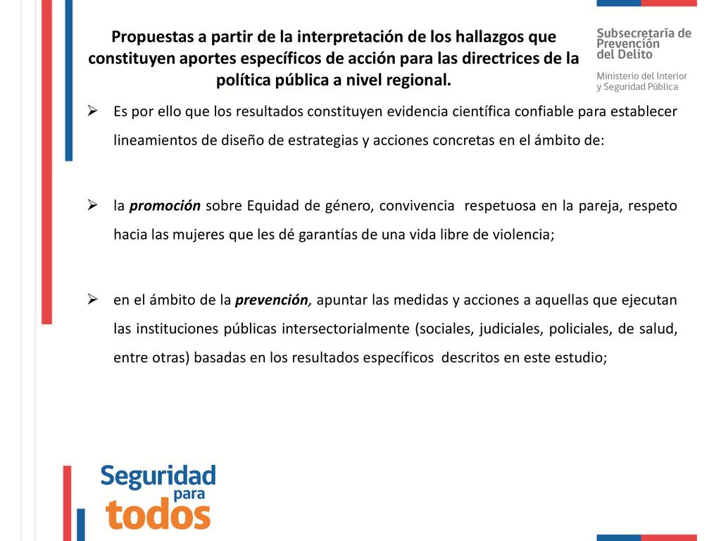 Propuestas a partir de la interpretación de los hallazgos que constituyen aportes específicos de acción para las directrices de la política pública a nivel regional.