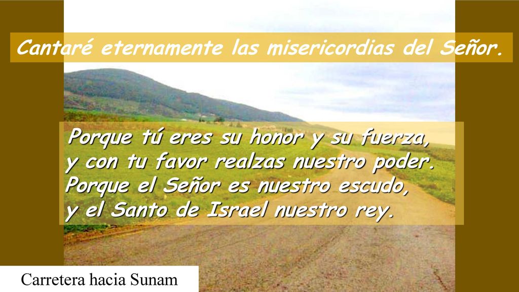 Cantaré eternamente las misericordias del Señor.