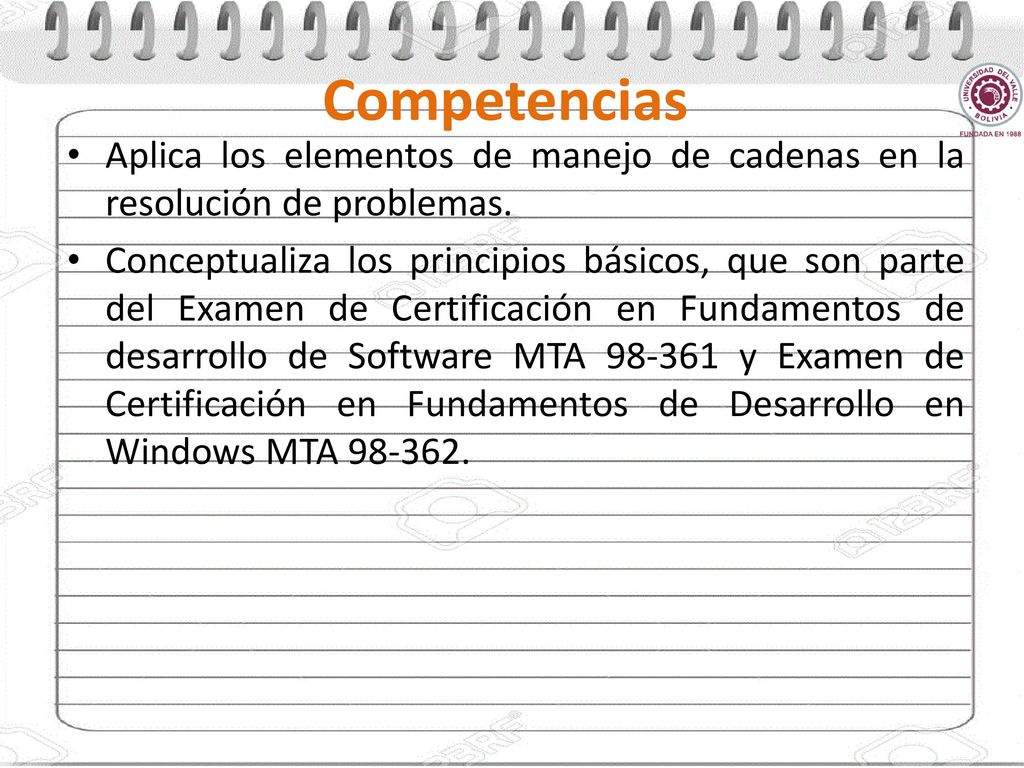 Competencias Aplica los elementos de manejo de cadenas en la resolución de problemas.