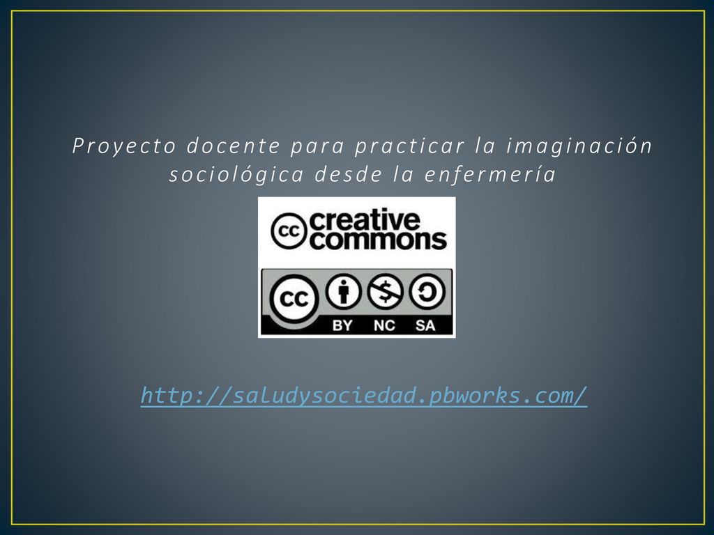 Proyecto docente para practicar la imaginación sociológica desde la enfermería
