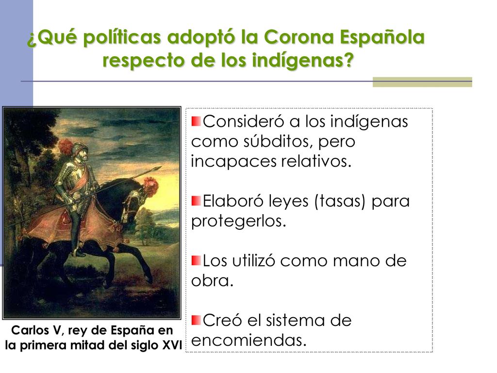 ¿Qué políticas adoptó la Corona Española respecto de los indígenas