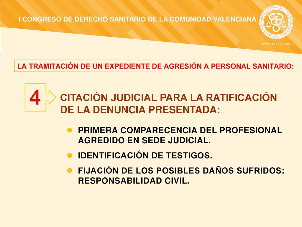 4 CITACIÓN JUDICIAL PARA LA RATIFICACIÓN DE LA DENUNCIA PRESENTADA: