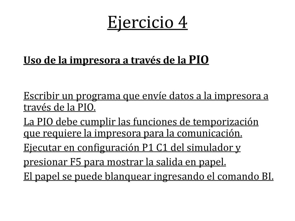 Ejercicio 4 Uso de la impresora a través de la PIO