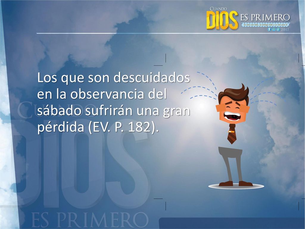 Los que son descuidados en la observancia del sábado sufrirán una gran pérdida (EV. P. 182).