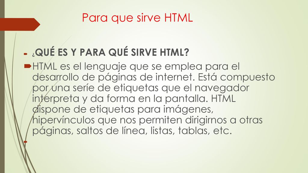 Para que sirve HTML ¿QUÉ ES Y PARA QUÉ SIRVE HTML