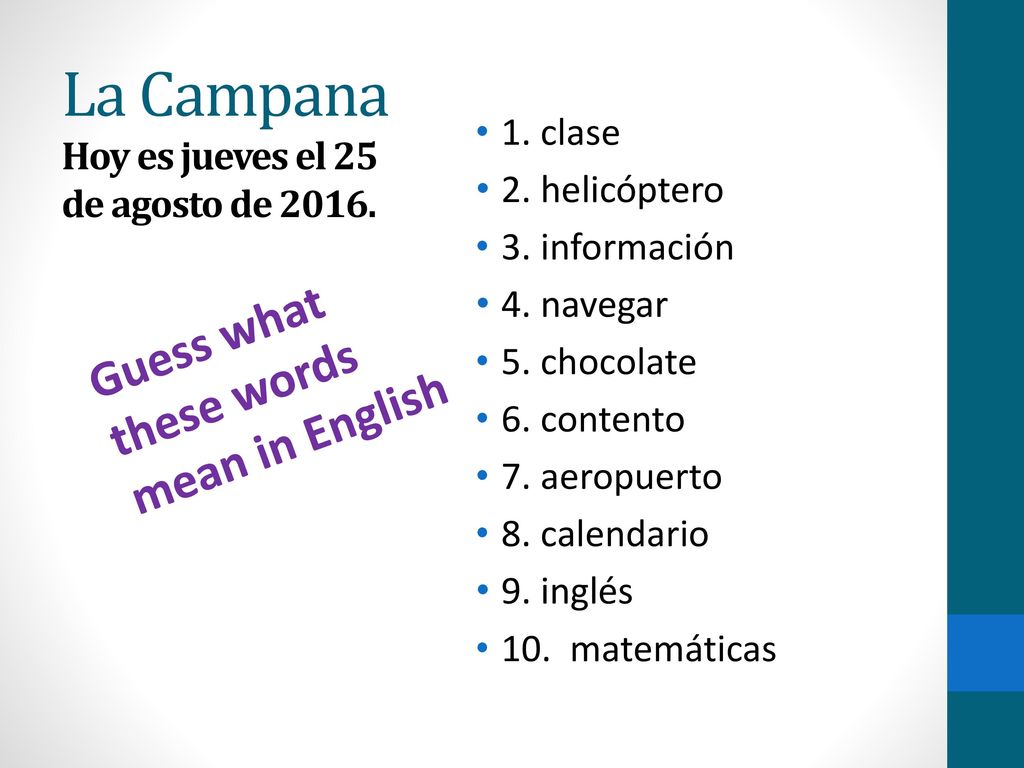 La Campana Hoy es jueves el 25 de agosto de 2016.