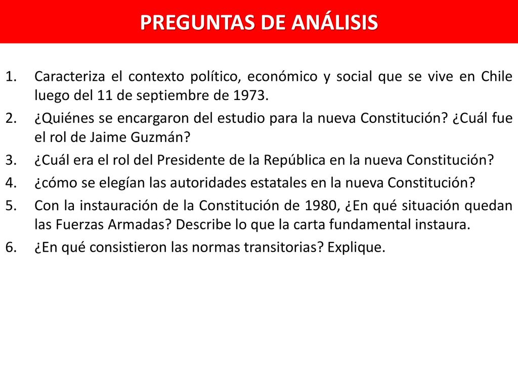 PREGUNTAS DE ANÁLISIS Caracteriza el contexto político, económico y social que se vive en Chile luego del 11 de septiembre de