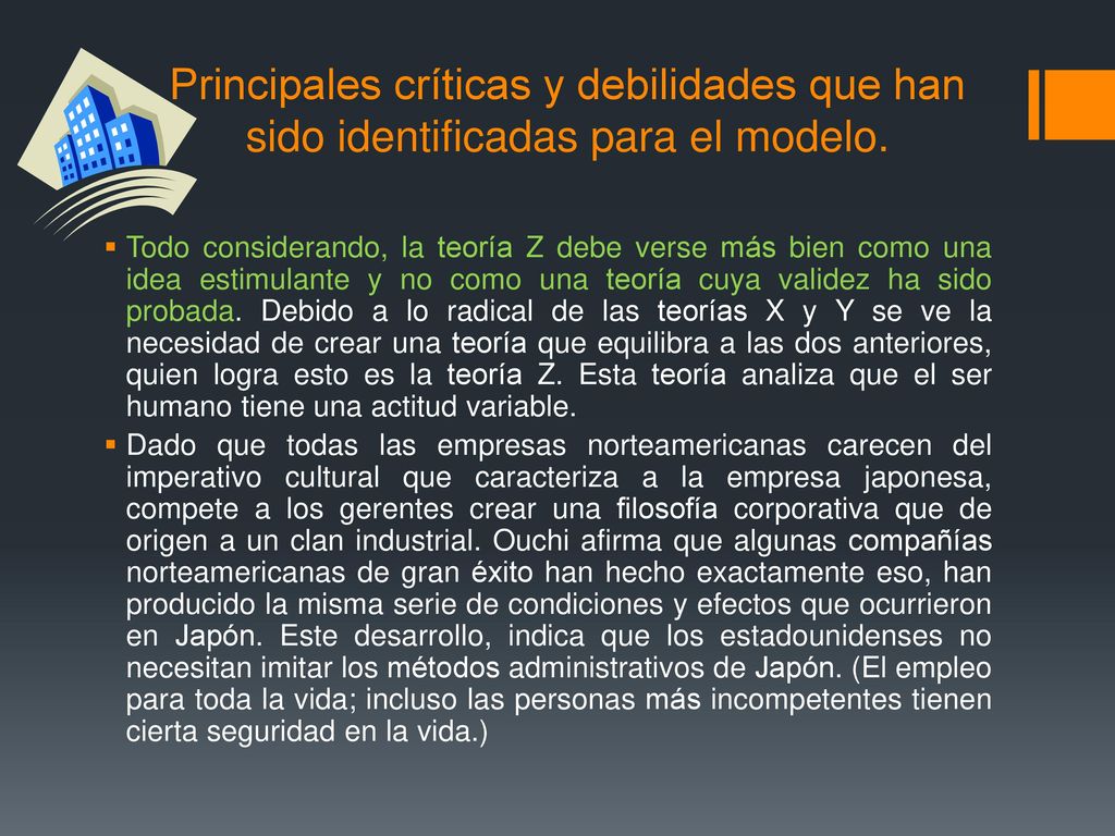 Principales críticas y debilidades que han sido identificadas para el modelo.