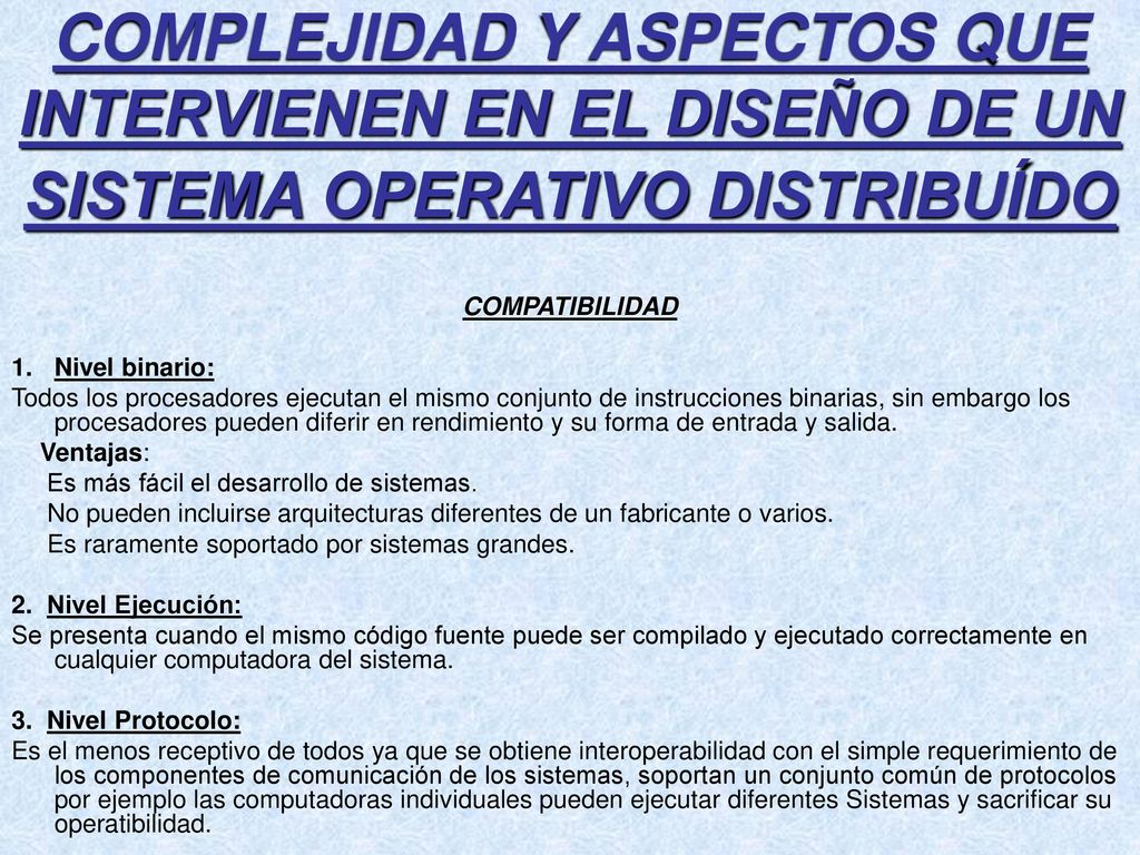 COMPLEJIDAD Y ASPECTOS QUE INTERVIENEN EN EL DISEÑO DE UN SISTEMA OPERATIVO DISTRIBUÍDO