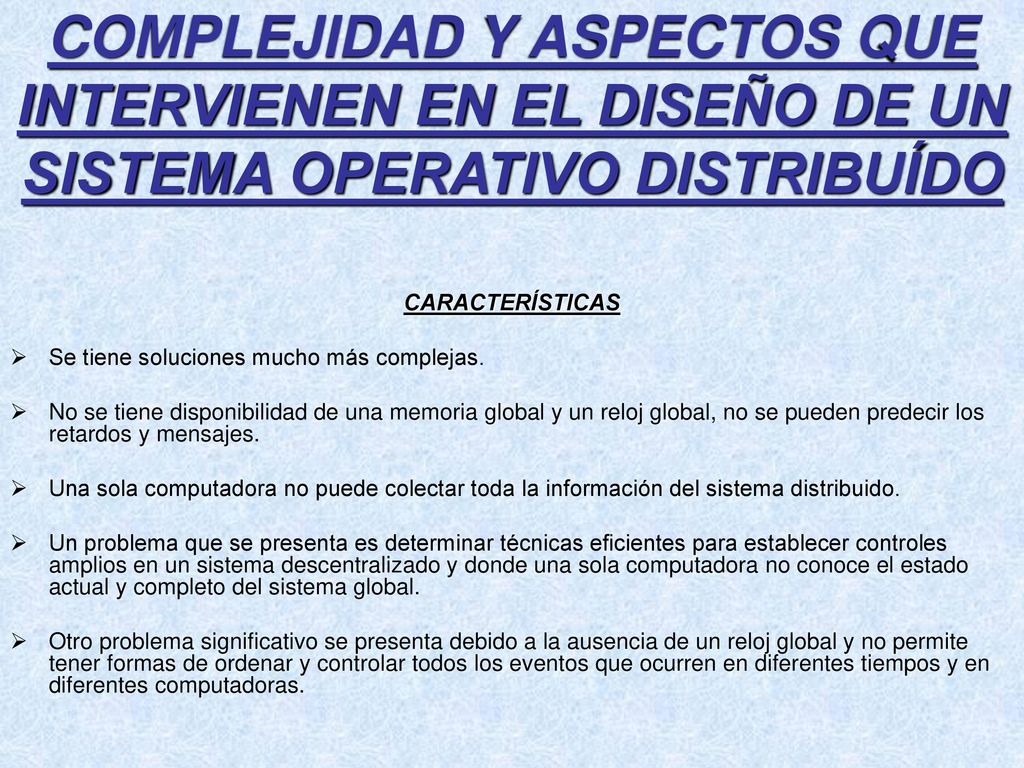 COMPLEJIDAD Y ASPECTOS QUE INTERVIENEN EN EL DISEÑO DE UN SISTEMA OPERATIVO DISTRIBUÍDO