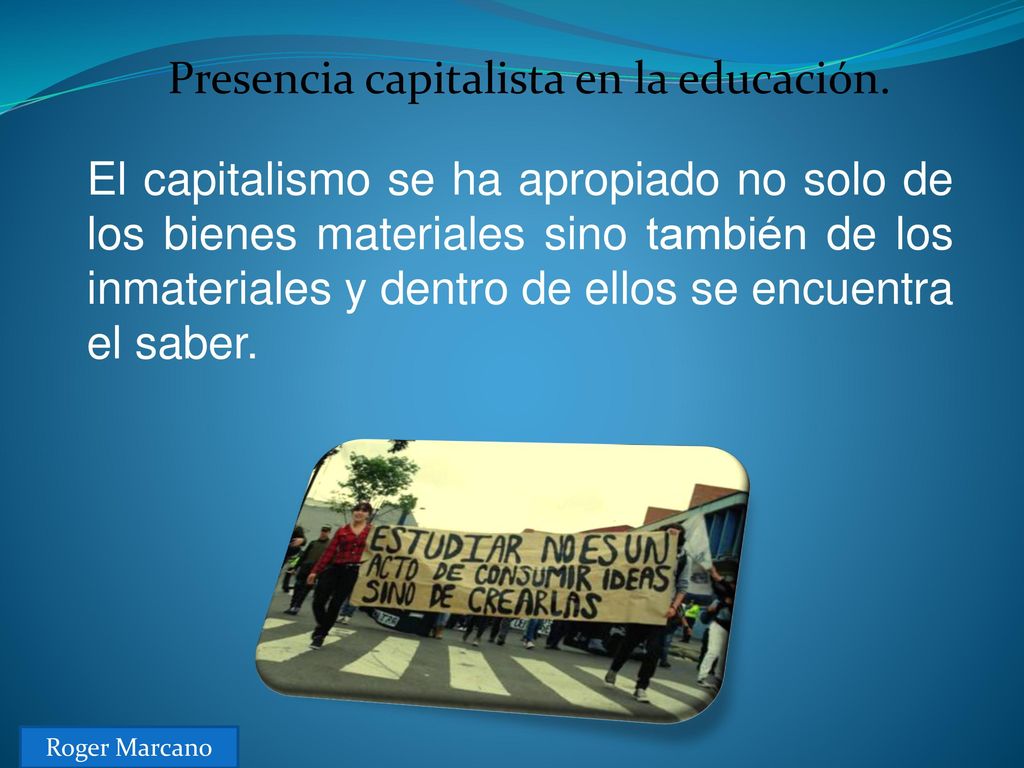 Presencia capitalista en la educación.