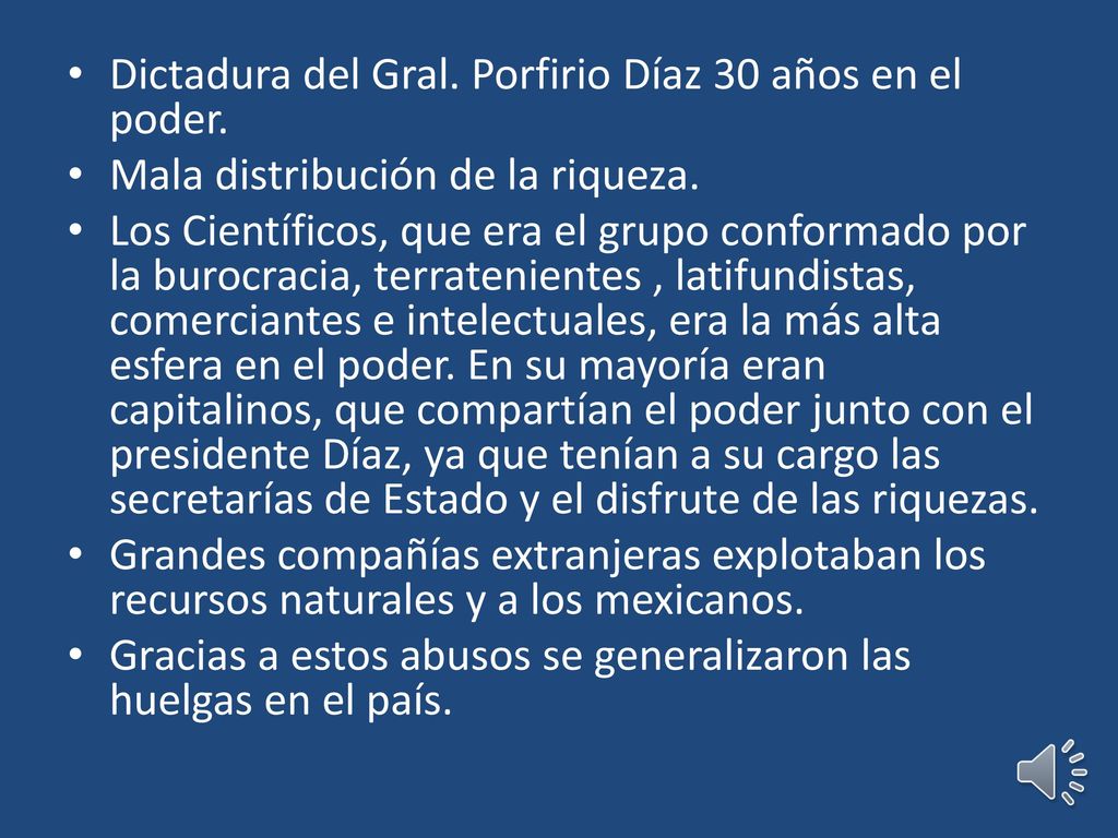 Dictadura del Gral. Porfirio Díaz 30 años en el poder.