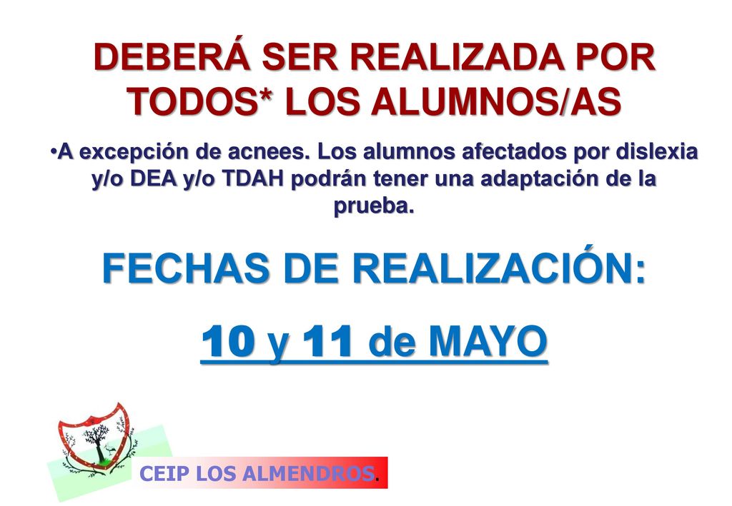 DEBERÁ SER REALIZADA POR TODOS* LOS ALUMNOS/AS FECHAS DE REALIZACIÓN: