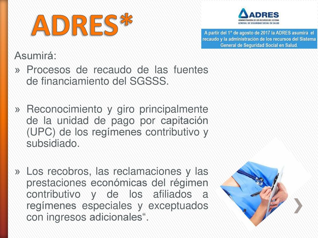 ADRES* Asumirá: Procesos de recaudo de las fuentes de financiamiento del SGSSS.