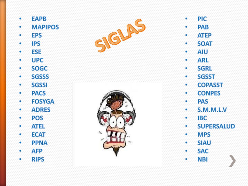 SIGLAS EAPB MAPIPOS EPS IPS ESE UPC SOGC SGSSS SGSSI PACS FOSYGA ADRES